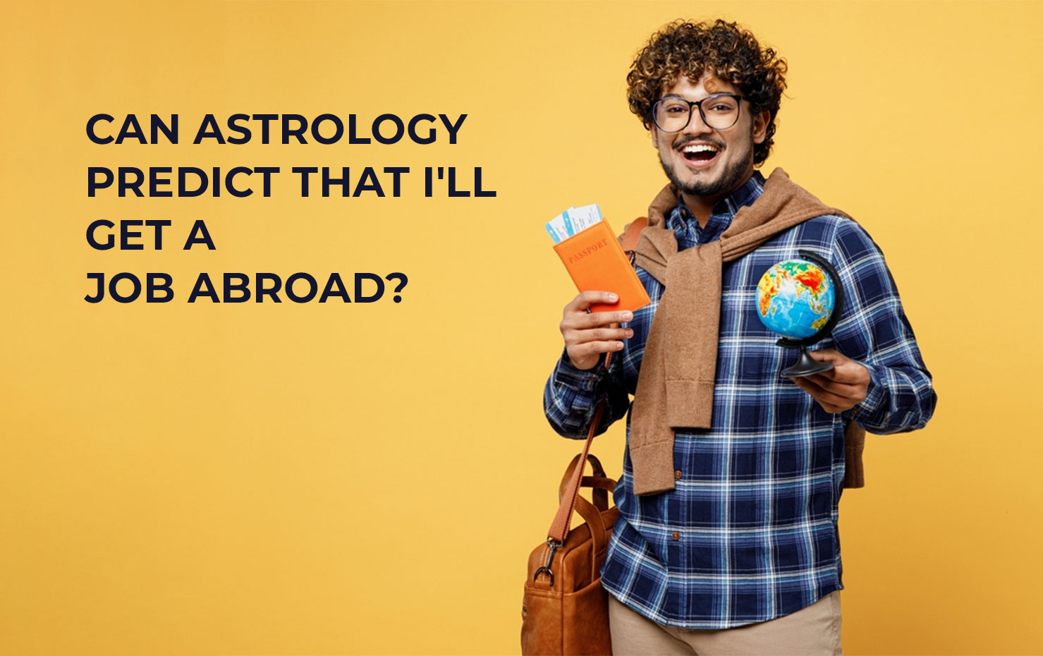 Can Astrology Predict if I Will Get a Job Abroad?